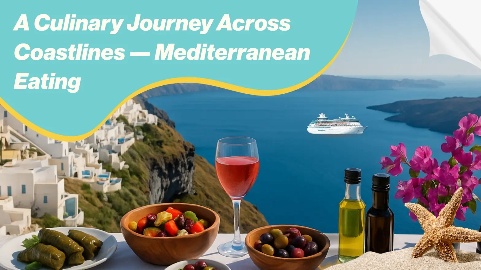 A Culinary Journey Across Coastlines — Mediterranean Eating